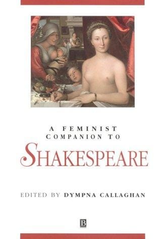 A feminist companion to Shakespeare
