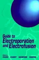 Guide to electroporation and electrofusion