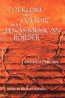 Folklore and culture on the Texas-Mexican border