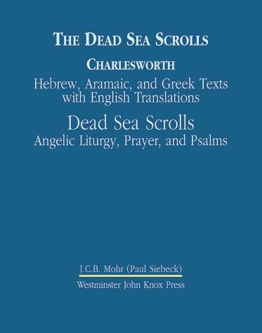 The Dead Sea Scrolls: Hebrew, Aramaic, and Greek Texts With English Translations
