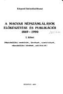 A Magyar népszámlálások előkészítése és publikációi, 1869-1990