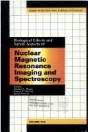 Biological effects and safety aspects of nuclear magnetic resonance imaging and spectroscopy