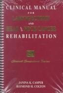 Clinical manual for laryngectomy and head/neck cancer rehabilitation