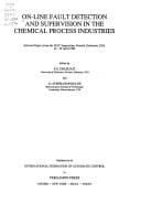 On-line fault detection and supervision in the chemical process industries