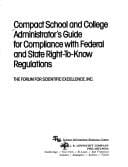 Compact school and college administrator's guide for compliance with federal and state right-to-know regulations