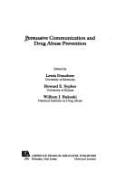 Persuasive communication and drug abuse prevention
