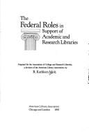 The federal roles in support of academic and research libraries