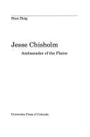 Jesse Chisholm, ambassador of the Plains
