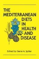 The Mediterranean diets in health and disease