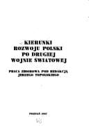 Kierunki rozwoju Polski po drugiej wojnie światowej