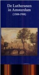 De Lutheranen in Amsterdam, 1588-1988