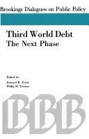 Third World Debt: The Next Phase (Brookings Dialogues on Public Policy)