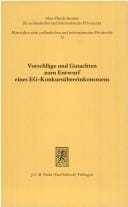 Vorschläge und Gutachten zum Entwurf eines EG-Konkursübereinkommens