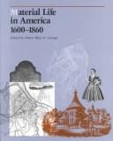 Material life in America, 1600-1860