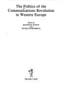 The Politics of the communications revolution in Western Europe