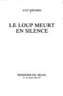 Le loup meurt en silence