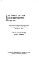 José Martí and the Cuban revolution retraced