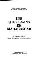 Les Souverains de Madagascar: L'histoire royale et ses résurgences contemporaines : études (Hommes et sociétés) (French Edition)