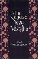 The concise Yoga Vāsiṣṭha
