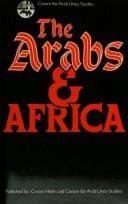 The Arabs and Africa (Centre for Arab Unity Studies)