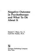 Negative Outcome in Psychotherapy and What to Do About It