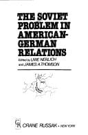 The Soviet problem in American-German relations