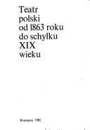 Teatr polski od 1863 roku do schyłku XIX wieku