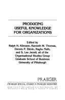 Producing useful knowledge for organizations
