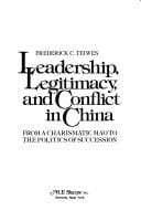 Leadership, legitimacy and conflict in China