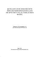 Quellen zur Geschichte der Handwerksgesellen im spätmittelalterlichen Basel