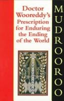 Doctor Wooreddy's prescription for enduring of the world