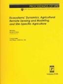 Ecosystems' dynamics, agricultural remote sensing and modeling, and site-specific agriculture