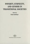 Poverty, ethnicity, and gender in transitional societies