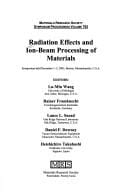 Radiation effects and ion-beam processing of materials