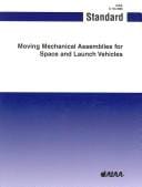 Moving mechanical assemblies for space and launch vehicles