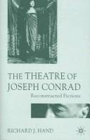 THEATRE OF JOSEPH CONRAD: RECONSTRUCTED FICTIONS