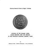 Catalog of the Islamic coins, glass weights, dies, and medals in the Egyptian National Library, Cairo
