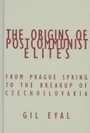 The origins of postcommunist elites