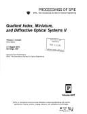 Gradient index, miniature, and diffractive optical systems II