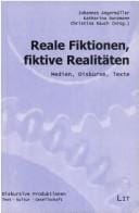 Reale Fiktionen, fiktive Realitäten