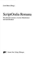 ScriptOralia Romana: die r omische Literatur zwischen M undlichkeit und Schriftlichkeit