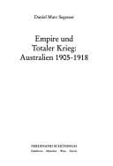 Empire und totaler Krieg: Australien 1905 - 1918