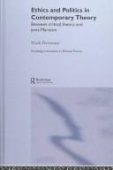 ETHICS AND POLITICS IN CONTEMPORARY THEORY: BETWEEN CRITICAL THEORY AND POST-MARXISM