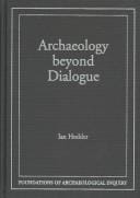 Archaeology beyond dialogue