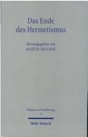 Das Ende des Hermetismus: historische Kritik und neue Naturphilosophie in der Sp atrenaissance
