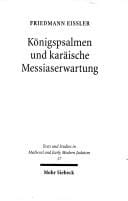 Texts and studies in medieval and early modern Judaism, Bd. 17: K onigspsalmen und kar aische Messiaserwartung