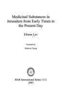 MEDICINAL SUBSTANCES IN JERUSALEM FROM EARLY TIMES TO THE PRESENT DAY; TRANS. BY REBECCA TOUEG