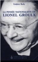 Pensée nationaliste de Lionel Groulx
