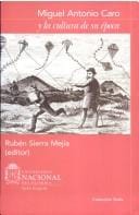 Miguel Antonio Caro y la cultura de su época