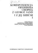 Korespondencja Fryderyka Chopina z George Sand i z jej dziećmi
